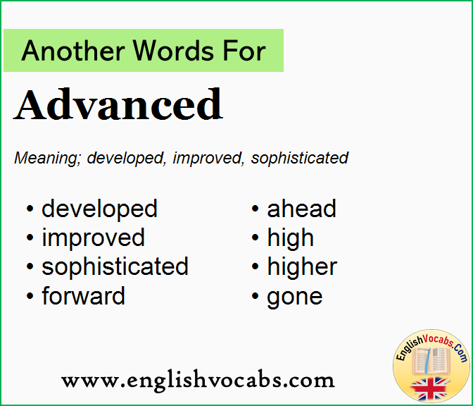 Another word for Advanced, What is another word Advanced
