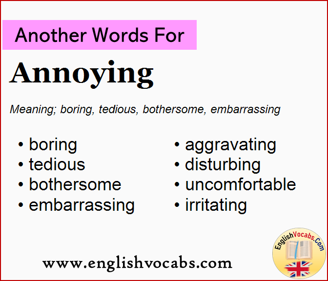 Another Word For Annoying What Is Another Word Annoying English Vocabs