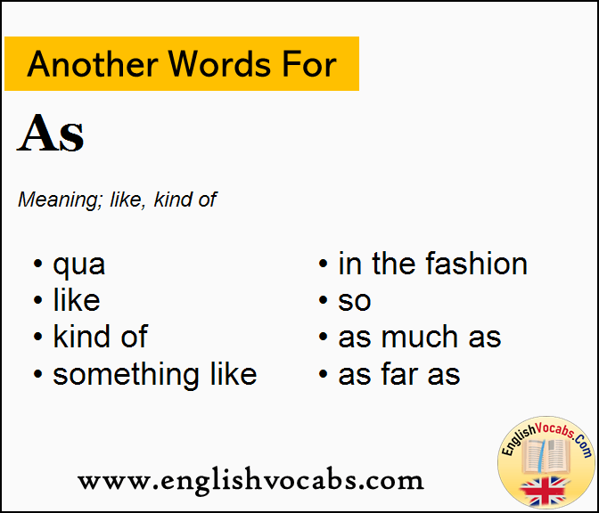 Another word for As, What is another word As