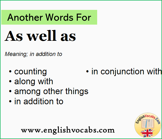  Another Word For As Well As What Is Another Word As Well As English 