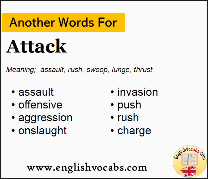 Another word for Attack, What is another word Attack
