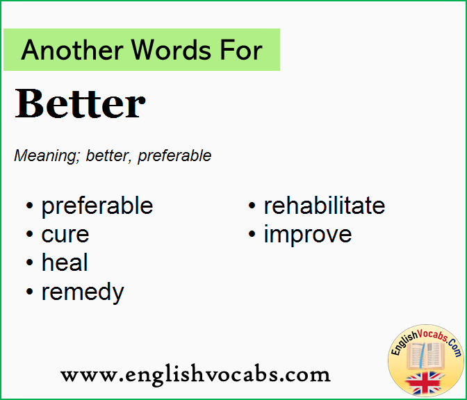 Another word for Better, What is another word Better