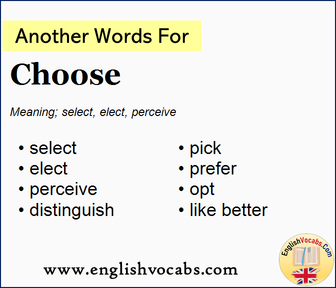 Another word for Choose, What is another word Choose