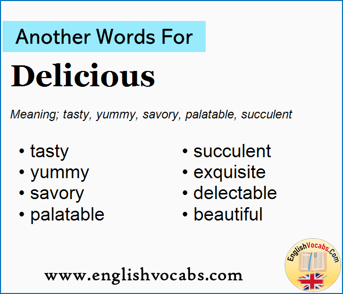 Another word for Delicious, What is another word Delicious