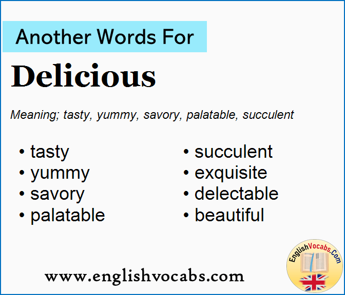 Another Word For Delicious What Is Another Word Delicious English Vocabs