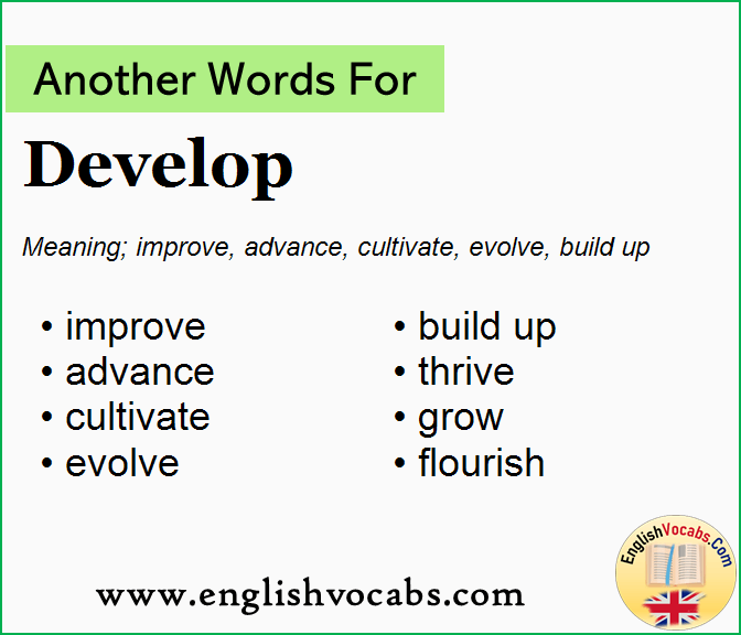 Another word for Develop, What is another word Develop