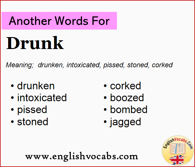 Another word for Drunk, What is another word Drunk