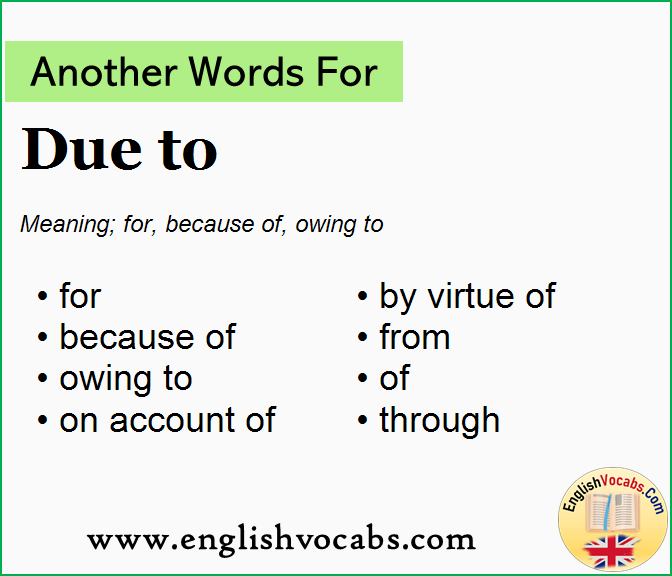 Another word for Due to, What is another word Due to