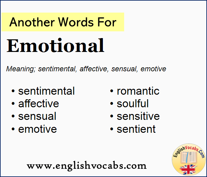 Another word for Emotional, What is another word Emotional