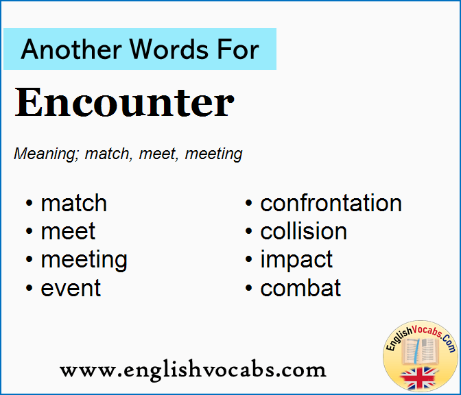 Another word for Encounter, What is another word Encounter