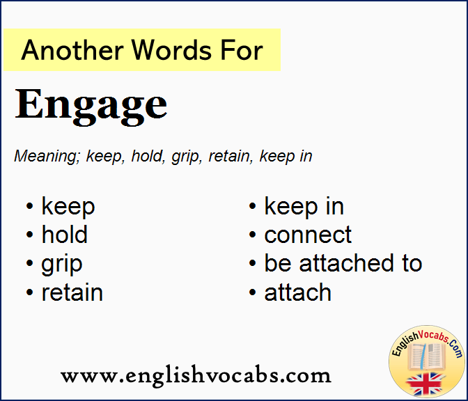 Another word for Engage, What is another word Engage