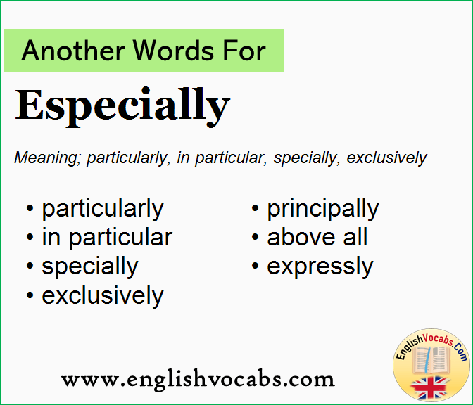 Another word for Especially, What is another word Especially