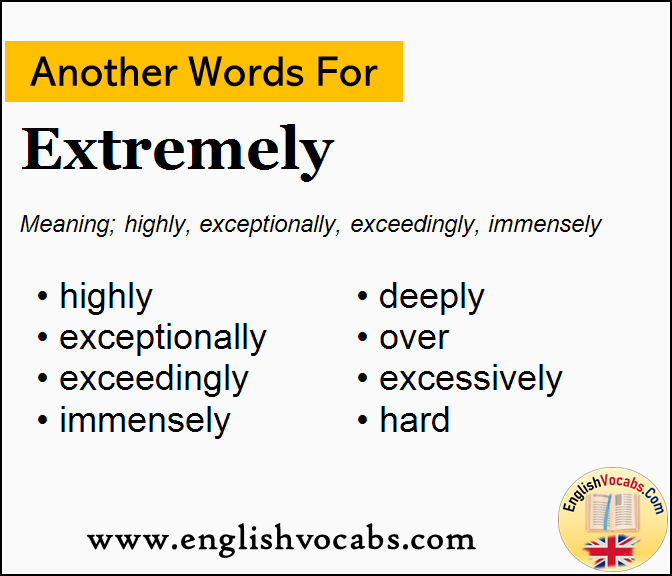 Another Word For Extremely What Is Another Word Extremely English Vocabs