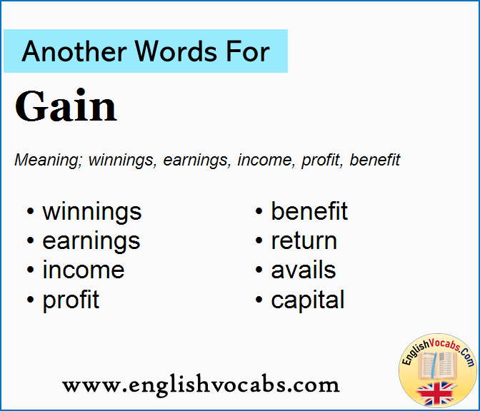 Another word for Gain, What is another word Gain