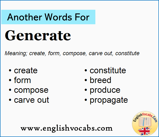 Another word for Generate, What is another word Generate