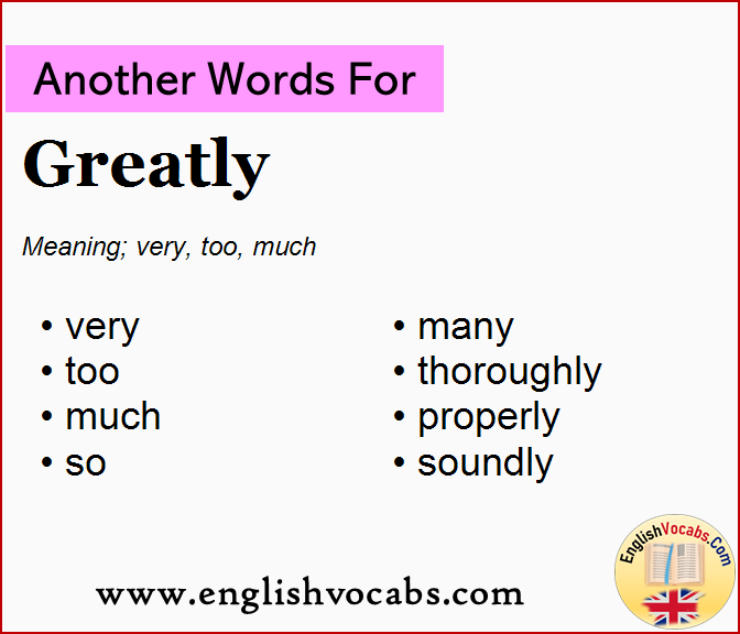 Another word for Greatly, What is another word Greatly