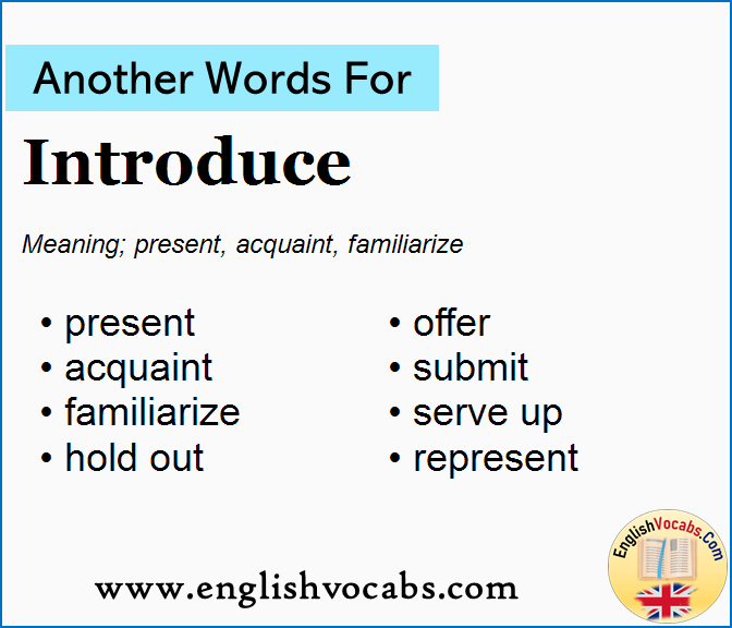 Another Word For Introduce What Is Another Word Introduce English Vocabs