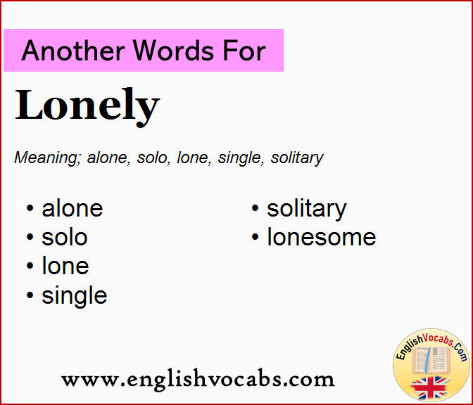 Another Word For Lonely What Is Another Word Lonely English Vocabs