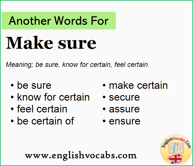 Another word for Make sure, What is another word Make sure