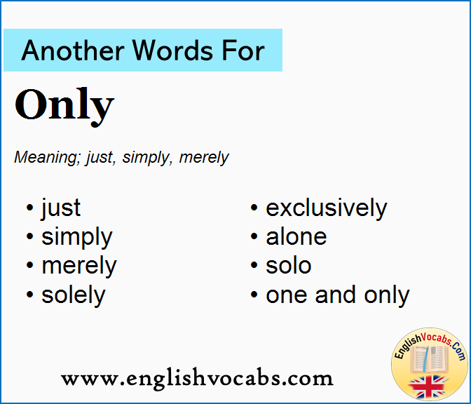 Another word for Only, What is another word Only