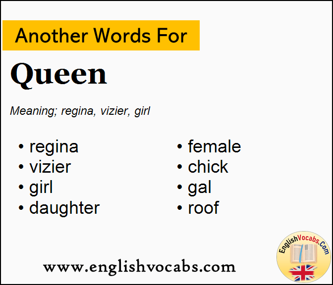 Another word for Queen, What is another word Queen