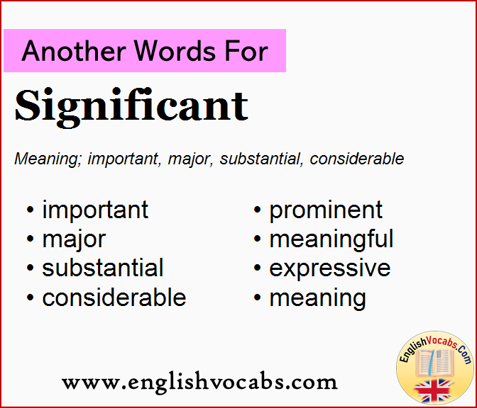 Another word for Significant, What is another word Significant