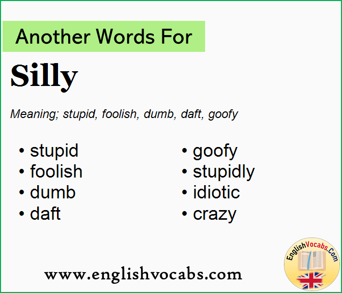 Another Word For Silly What Is Another Word Silly English Vocabs