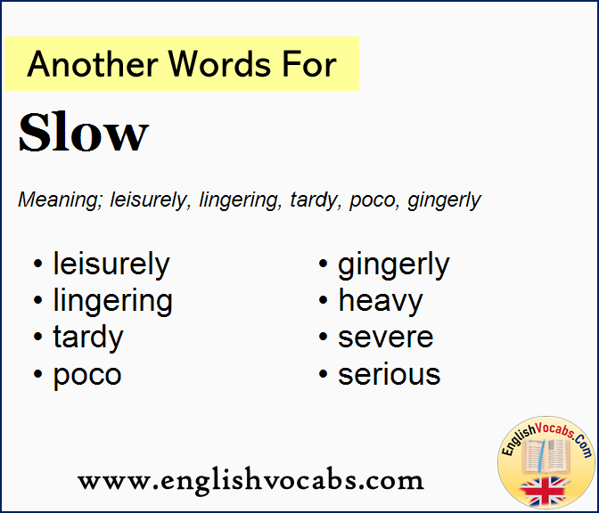 Another word for Slow, What is another word Slow