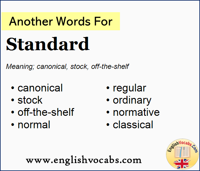 Another word for Standard, What is another word Standard