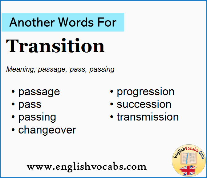Another word for Transition, What is another word Transition