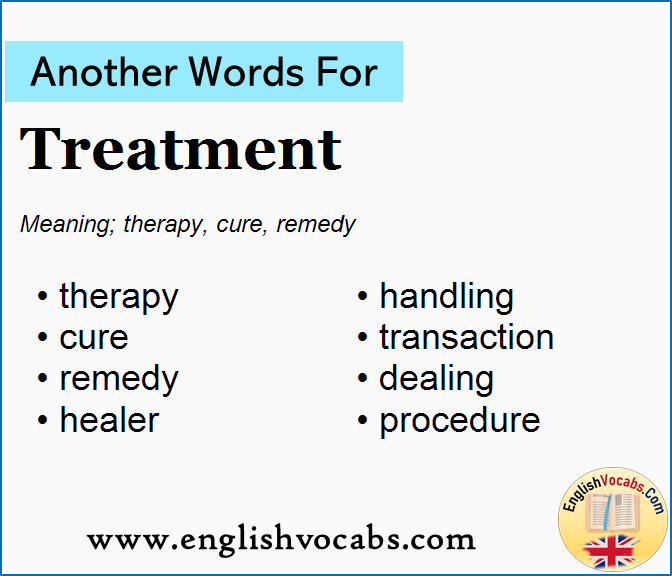 Another Word For Treatment What Is Another Word Treatment English Vocabs