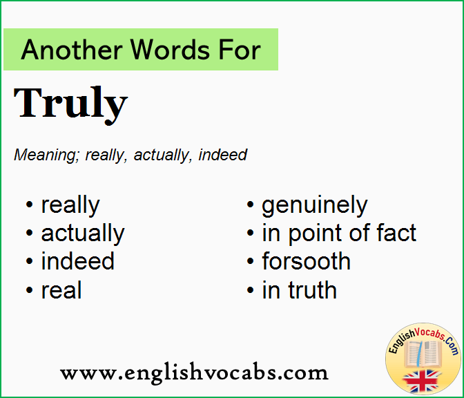 Another word for Truly, What is another word Truly