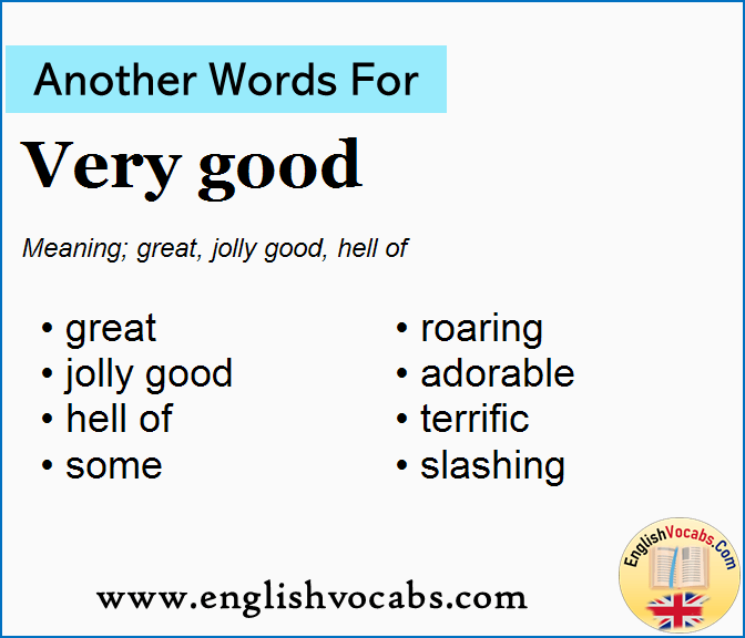 Another word for Very good, What is another word Very good