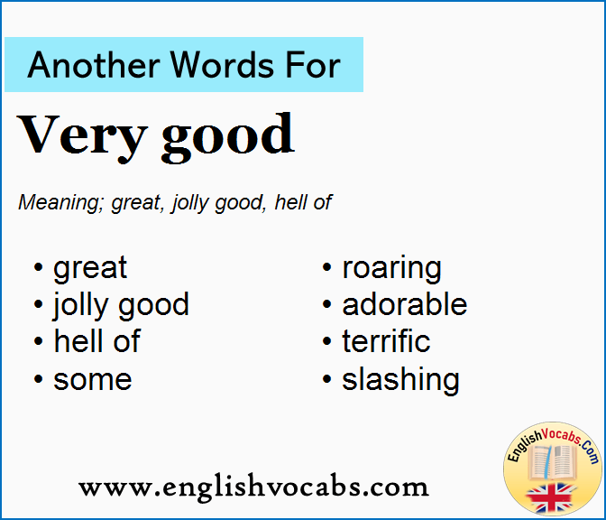  Another Word For Very Good What Is Another Word Very Good English Vocabs