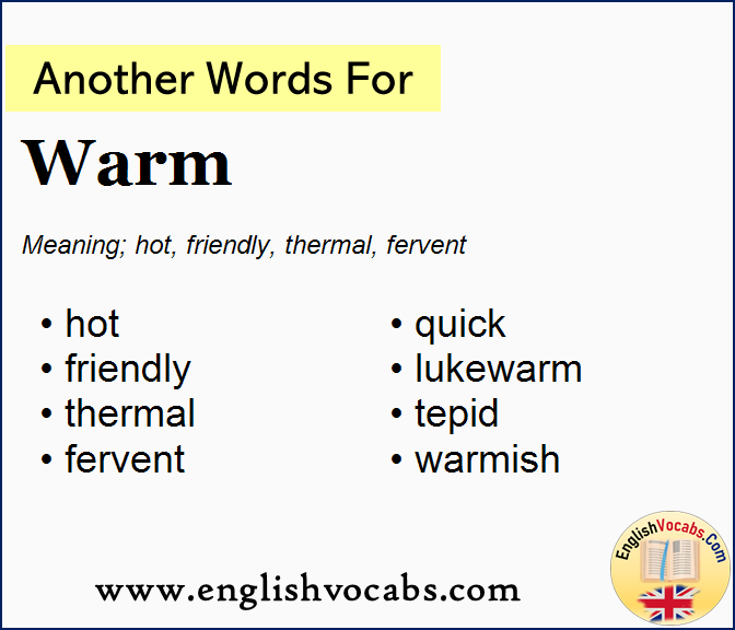 Another word for Warm, What is another word Warm