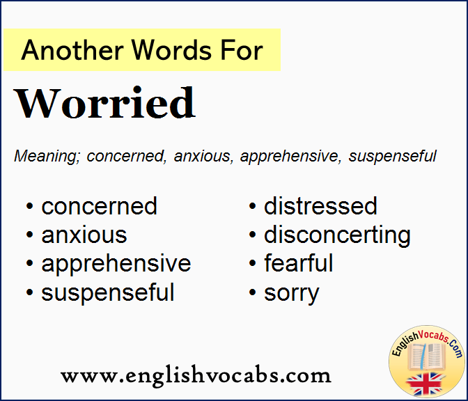 Another word for Worried, What is another word Worried