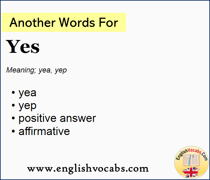 Another word for Yes, What is another word Yes