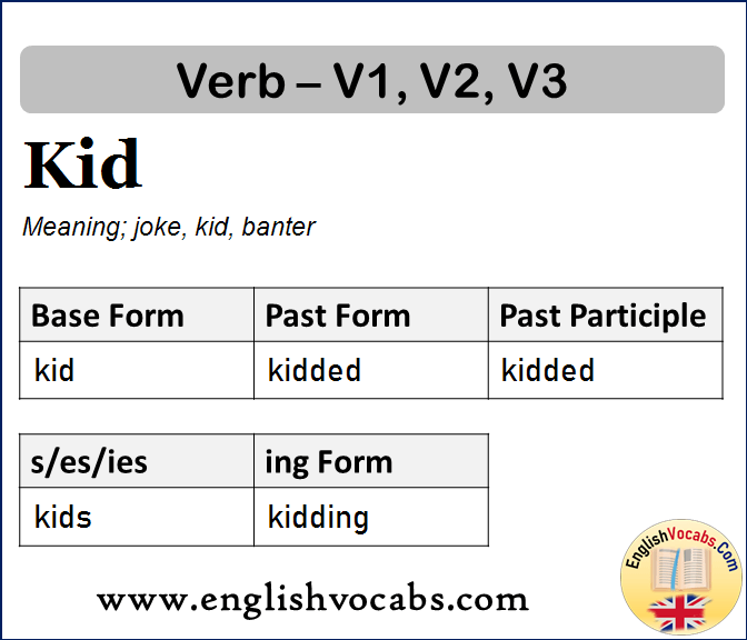 Kid Past Simple, Past Participle, V1 V2 V3 Form of Kid
