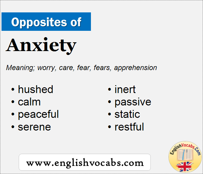 Opposite of Anxiety, What is opposite antonym word Anxiety