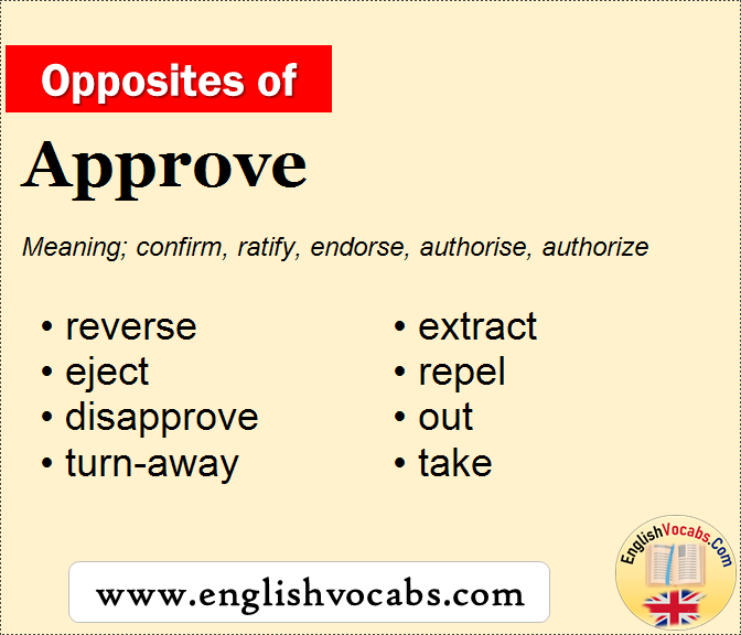 Opposite Of Approve What Is Opposite Antonym Word Approve English Vocabs