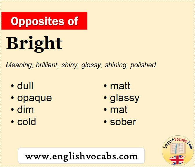 Opposite Of Bright What Is Opposite Antonym Word Bright English Vocabs