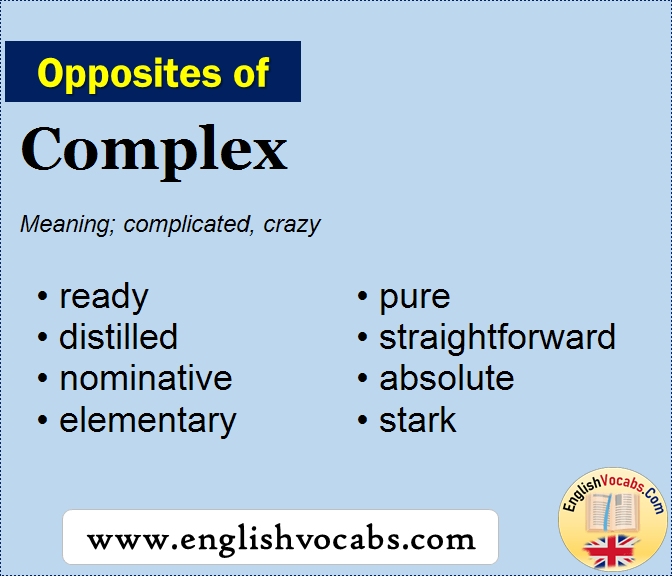 Opposite Of Complex What Is Opposite Antonym Word Complex English Vocabs