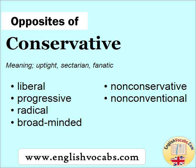  Opposite Of Conservative What Is Opposite Antonym Word Conservative 