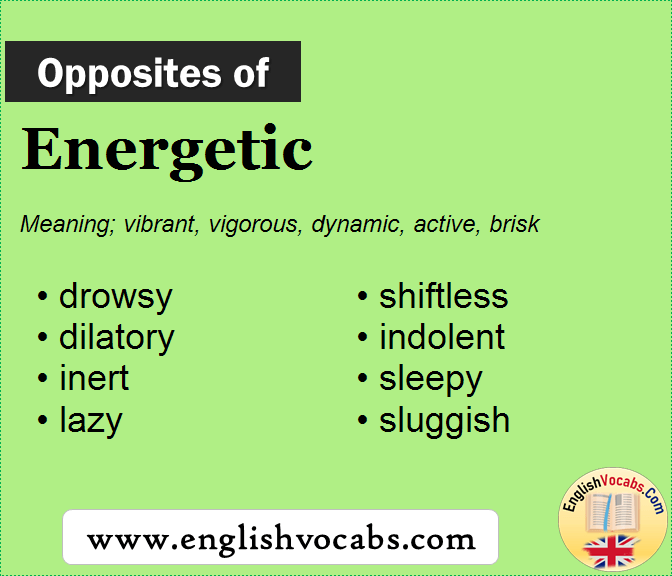 Opposite of Energetic, What is opposite antonym word Energetic