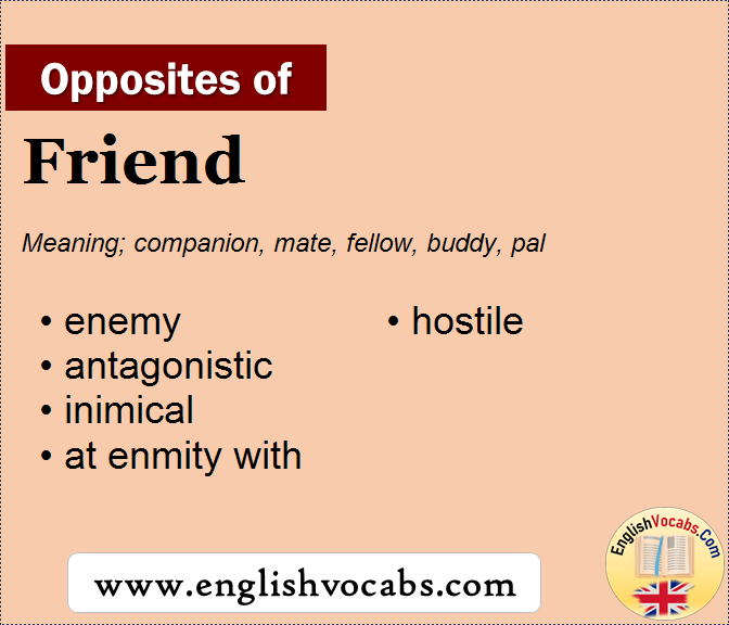 Opposite of Friend, What is opposite antonym word Friend