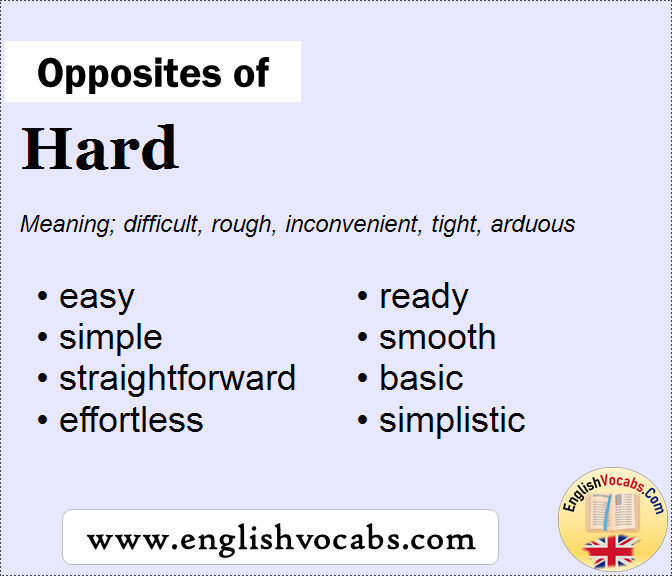 Opposite of Hard, What is opposite antonym word Hard