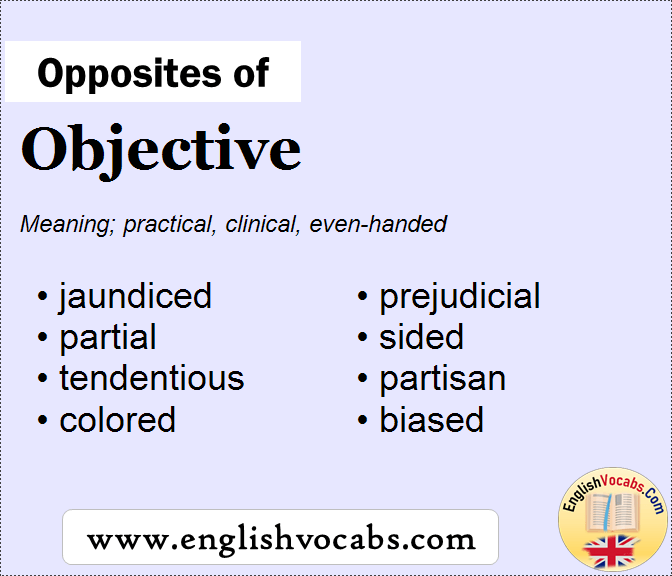 Opposite of Objective, What is opposite antonym word Objective