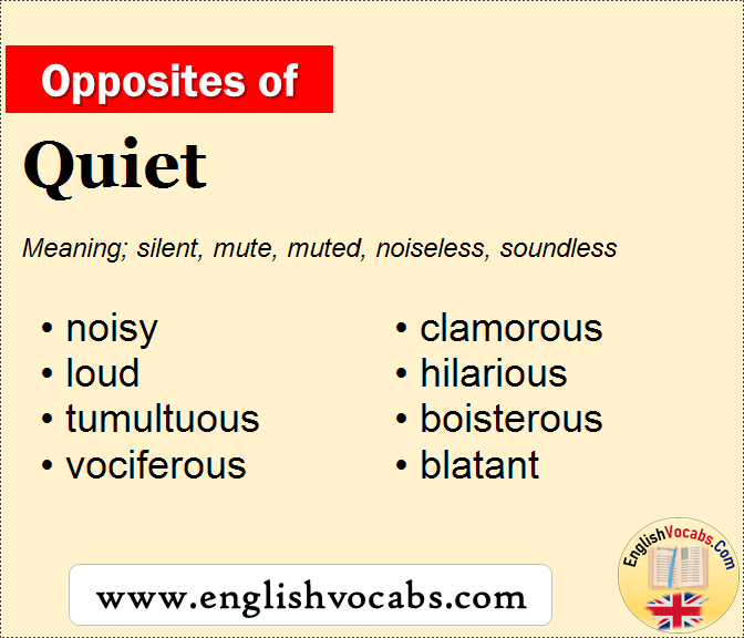 Opposite of Quiet, What is opposite antonym word Quiet