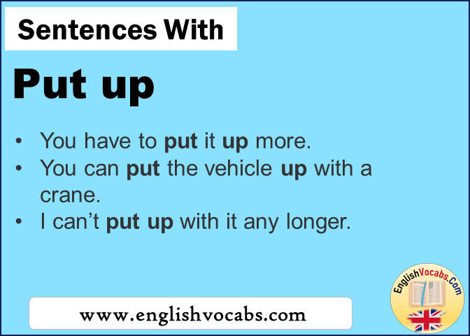 Sentences With Put Up In A Sentence Put Up English Vocabs