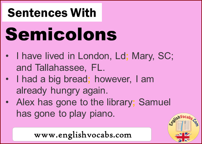 Sentences with Semicolons, In a sentence Semicolons